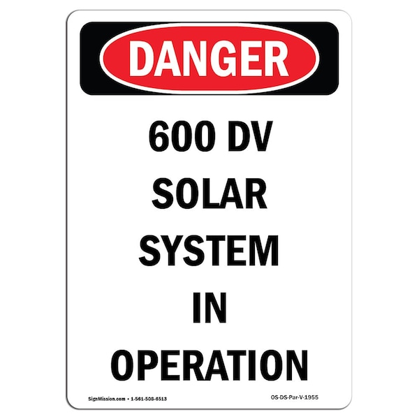 Safety Sign, OSHA Danger, 24" Height, 600 DV Solar System In Operation, Portrait